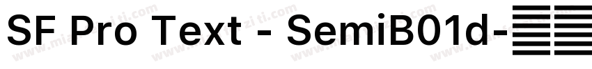 SF Pro Text - SemiB01d字体转换